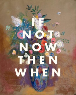 If Not Now Then When Wallpaper