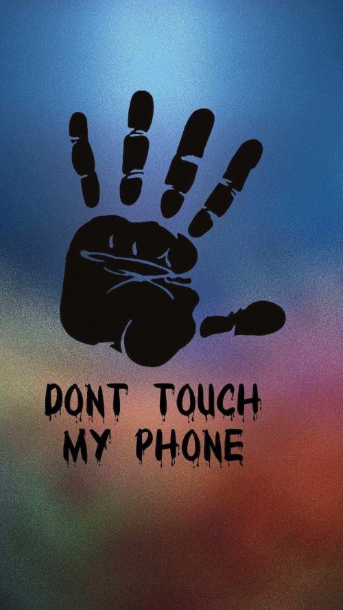 Dont Touch My Phone Wallpaper