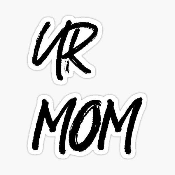 Background Ur Mom Wallpaper