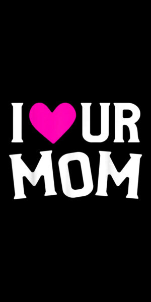 Background Ur Mom Wallpaper