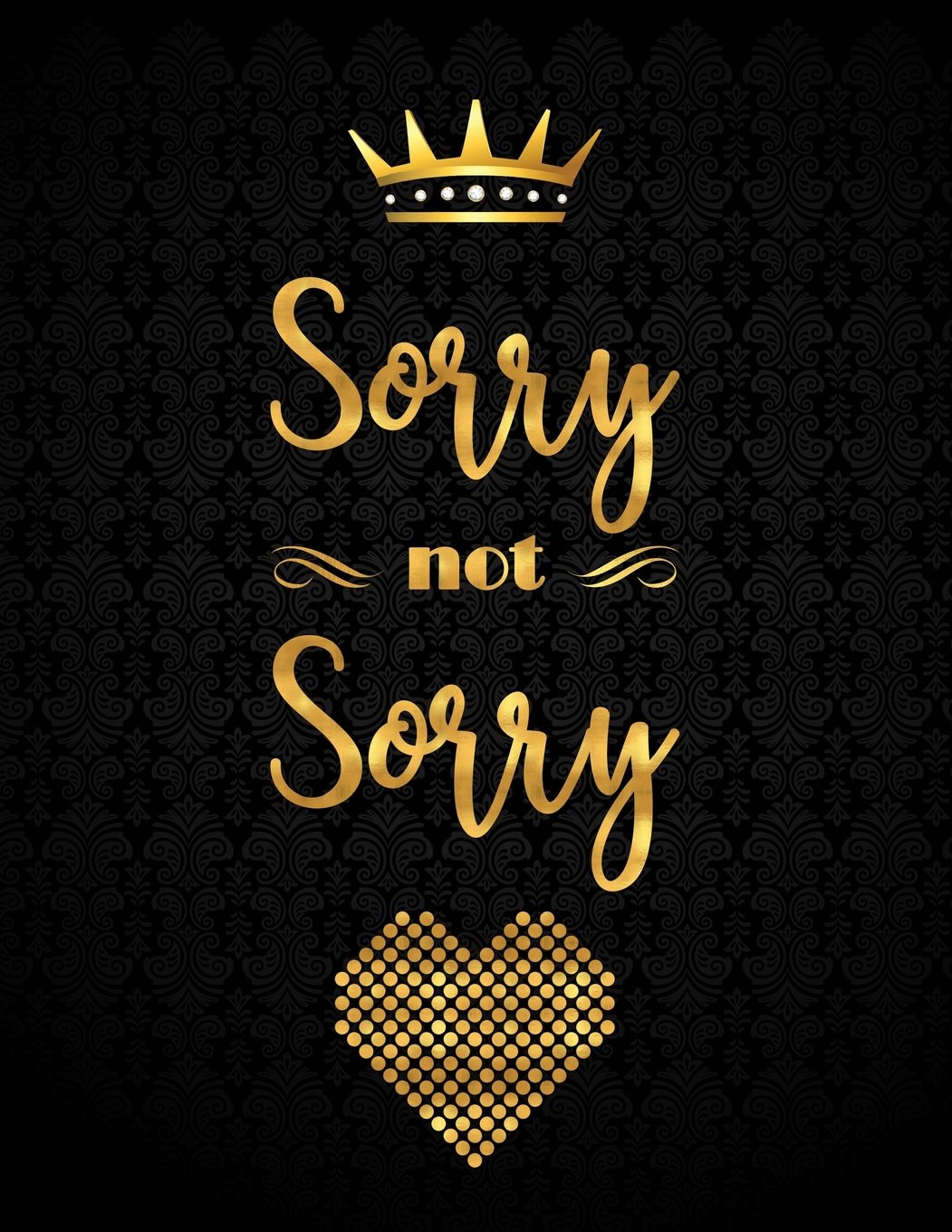 Background Sorry Not Sorry Wallpaper